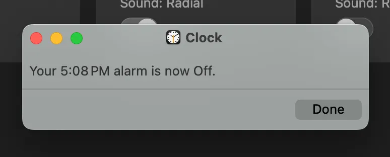 Dialog box: Your 5:08 PM alarm is now Off